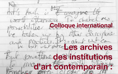 Les archives des institutions d’art contemporain: formes, usages, futurs